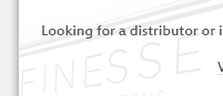 LOOKING FOR A DISTRIBUTOR